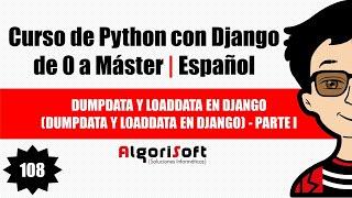 Curso de Django 3 | Dumpdata y loaddata en Django (Exportar e importar datos) Parte I | Video 108