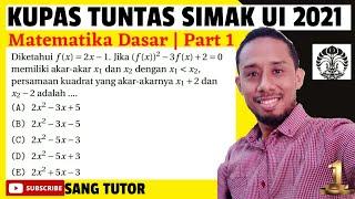 Kupas Tuntas SIMAK UI 2021 ( Part 1 ) | Matematika Dasar | Seleksi Masuk Universitas Indonesia 2021