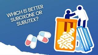 Which Is Better Suboxone Or Subutex?