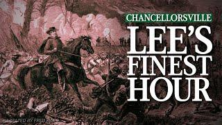 General Robert E. Lee’s Finest Hour: Chancellorsville (1863)