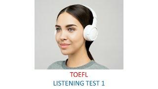 TOEFL Listening practice test 1, New version (2023)