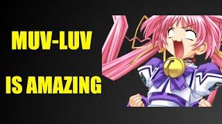 Muv-Luv Is an Absolute Masterpiece