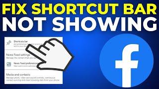 Fix Facebook Shortcut Bar Not Showing (2024)