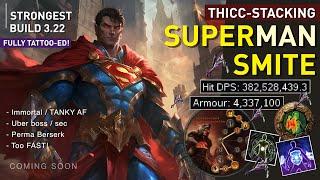【Superman Smite】is The Strongest Build in 3.22! Thicc-Stacking Chieftain with full TATTOOS! TQ GGG