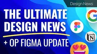 The Ultimate Design News + OP Figma Updates | Design News by Punit Chawla