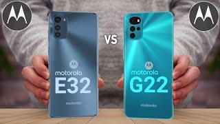 Motorola G22 Vs Motorola E32