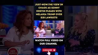 JUST-NOW:The View In CHAOS as Sonny Hostin PLEADS with Melania Trump Over $1B LAWSUITS PART 6