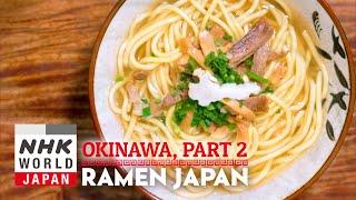 OKINAWA RAMEN, Part 2 - RAMEN JAPAN