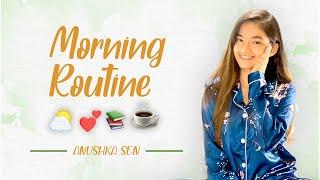 My Morning Routine | Healthy & Productive Habits | Anushka Sen