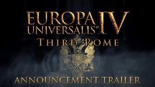 Europa Universalis IV: Third Rome - Announcement Trailer