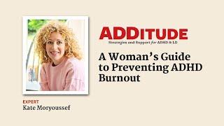 A Woman’s Guide to Preventing ADHD Burnout (w/ Kate Moryoussef)