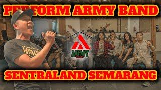 PERFORM ARMY BAND DI MAXIMUM INDIE SENTRALAND SEMARANG!!! #ARMY