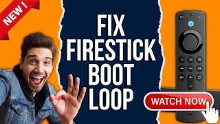 FIX FIRESTICK BOOT LOOP