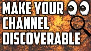 How To Make your Channel Discoverable in Search! MAKE YOUR CHANNEL COME UP FIRST Discoverable Easily