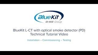 BlueKit L-CT with optical smoke detector_Technical Tutorial Video