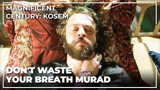 Sultan Murad Is On His Deathbed | Magnificent Century: Kosem