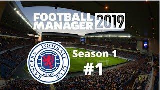 Let's Play FM2019 - Rangers FC - Season 1 Episode 1 - New Games!