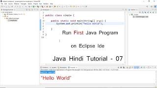 How to create first Java program on Eclipse Ide in Hindi - 08 | Hello World | Java Tutorials