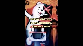 Top 10 Most EVIL Danganronpa Characters!