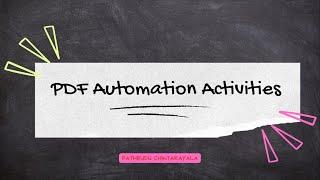 23 - PDF Automation Activities || UiPath Developer Training Basic to Advanced