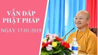 Vấn đáp Phật pháp ngày 17-01-2019 (LIVE) | Thích Nhật Từ