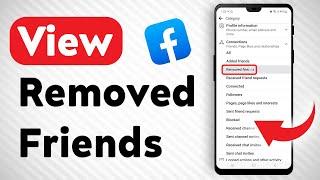 How To View All Removed Friends In Facebook - Full Guide