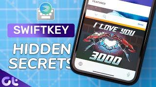 Top 7 Cool and Hidden Swiftkey Features | Swiftkey Tips and Tricks | Guiding Tech