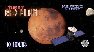  Sounds for Sleep ⨀ The Sound of Mars ⨀ Dark Screen ⨀ 10 Hours ⨀ Sounds of the Planets