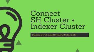 How to connect Search Head cluster with Indexer Cluster