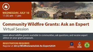 Community Wildfire Grants: Ask an Expert Virtual Session