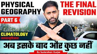 Complete Physical Geography (Climatology) Revision | UPSC Prelims 2024 | Sudarshan Gurjar | PART 6