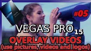 OVERLAY VIDEOS, PICTURES AND LOGOS WITH VEGAS PRO 15 (Tutorial 05: edit 2D and 3D track motion)