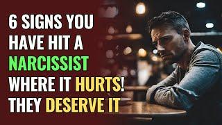 6 Signs You Have Hit a Narcissist Where It Hurts! They Deserve it | NPD | Narcissism Backfires