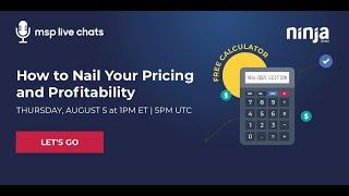 MSP Live Chat: How to Nail Your Pricing and Profitability
