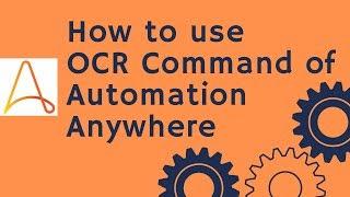 Automation Anywhere Tutorial 33 - How to use OCR Command in Automation Anywhere