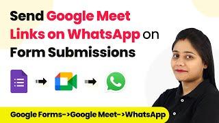 How to Send Google Meet Link on WhatsApp on Form Submission - Google Forms, Google Meet, WhatsApp