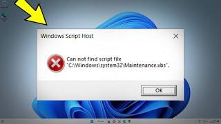 Fix Can not find script file Maintenance.vbs in Windows 11 / 10 | Solve Windows Script Host Error 