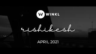 Winkl | Rishikesh Trip 2021 | Aftermovie