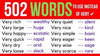 Do not say VERY any longer! Use more Interesting and Simple Alternatives to Expand your Vocabulary