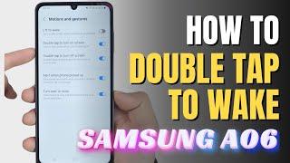 How to Double tap to wake on Samsung Galaxy A06