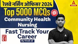 रेलवे नर्सिंग ओफिसर 2024 | Community Health Nursing | DAY 01 | By Vivek Sir