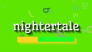 How to say "nightertale"! (High Quality Voices)