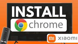 How to Download & Install Google Chrome Browser on Xiaomi TV Box (Full Guide)