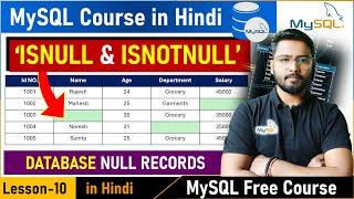 MySQL Part-10 | MSySQL Tutorial | MySQL Tutorial for Beginners | ISNULL & ISNOTNULL