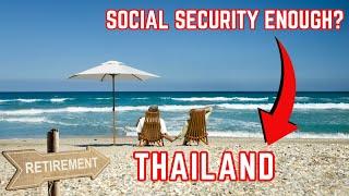 Retiring in Thailand with Social Security Benefits