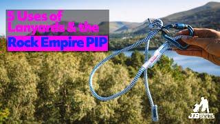 Better than the Petzl Connect Adjust? 5 Uses for and a review of the Rock Empire PIP lanyard!