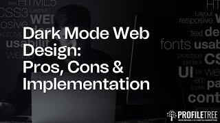 Dark Mode Web Design: Pros, Cons & Implementation | Web Design | Types of Web Design