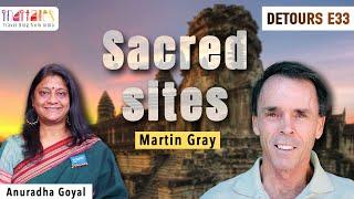 Sacred Sites with Martin Gray E33 Detours  #inditales #anuradhagoyal #detours #pilgrimage