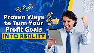 Proven Ways to Turn Your Profit Goals into Reality