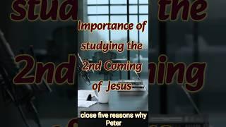 Why we should  study the 2nd coming of Jesus?